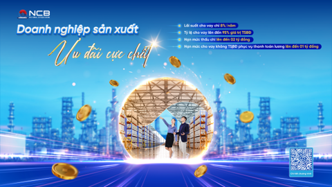 NCB trợ lực cho doanh nghiệp sản xuất với ưu đãi hấp dẫn đầu năm mới