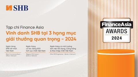 SHB chiến thắng 03 giải thưởng quan trọng tại FinanceAsia Awards 2024