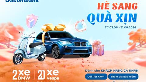 Săn cơ hội trúng 2 xe BMW và nhiều giải thưởng cùng Sacombank