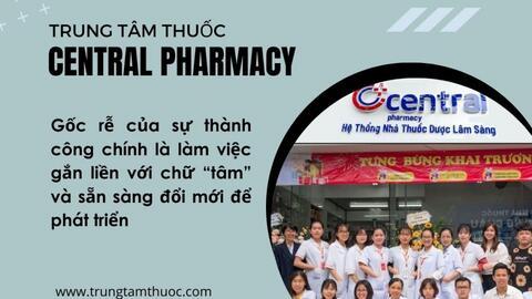 Nhà thuốc Central Pharmacy - sẵn sàng đổi mới để phát triển