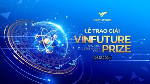 VinFuture 2024: Đếm ngược thời khắc vinh danh những nghiên cứu “thay đổi thế giới”