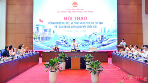 Hội thảo “Công nghiệp vật liệu và Công nghiệp cơ khí, chế tạo Việt Nam trong giai đoạn mới”