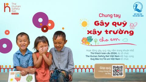 “Chung tay gây quỹ – Xây trường cho em”