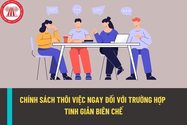 Cán bộ, công chức, viên chức thôi việc ngay theo quyết định tinh giản biên chế năm 2022 sẽ được hỗ trợ những chính sách nào?