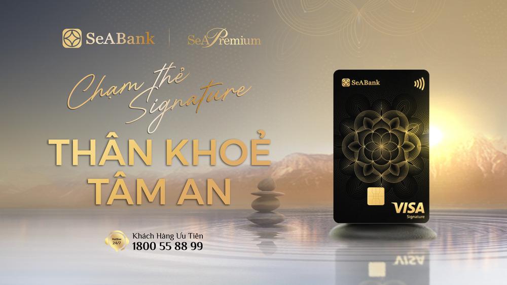 SeABank ra mắt thẻ tín dụng cao cấp Signature dành cho Khách hàng ưu tiên  SeAPremium