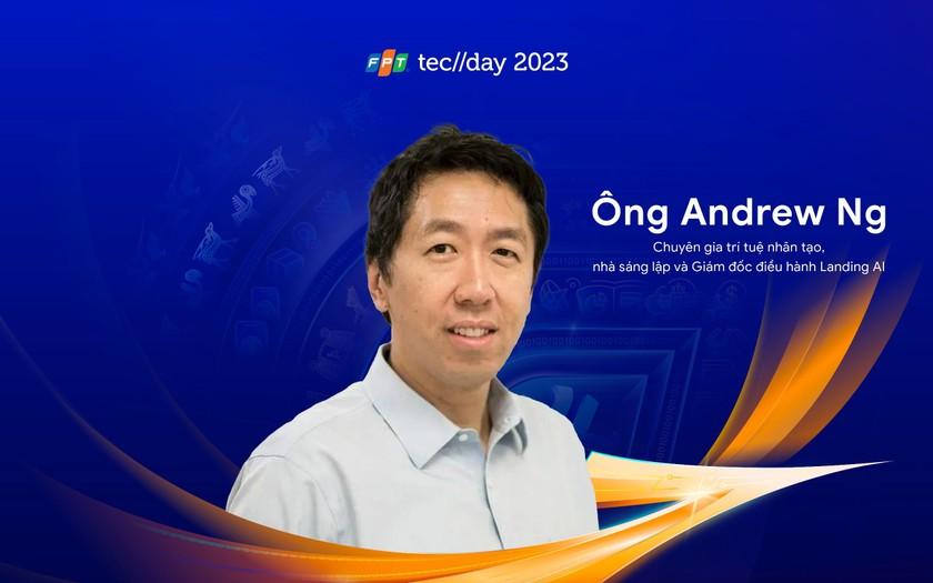 Ông Andrew Ng - Top 100 người ảnh hưởng AI toàn cầu là một trong những diễn giả tại FPT Techday 2023. ảnh 1