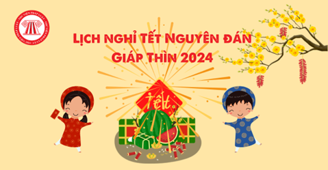 Lịch nghỉ Tết Nguyên đán Giáp Thìn 2024 với học sinh, giáo viên 63 tỉnh  thành