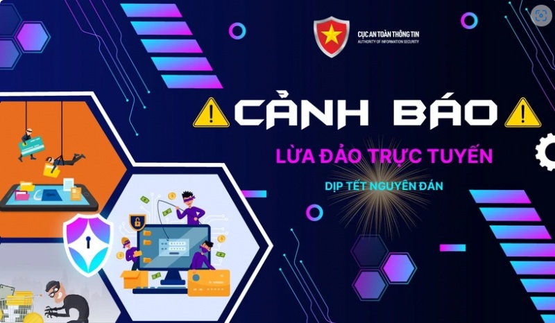 Nhiều hình thức lừa đảo trên không gian mạng dịp Tết, Cục An toàn Thông tin đưa ra 5 khuyến cáo