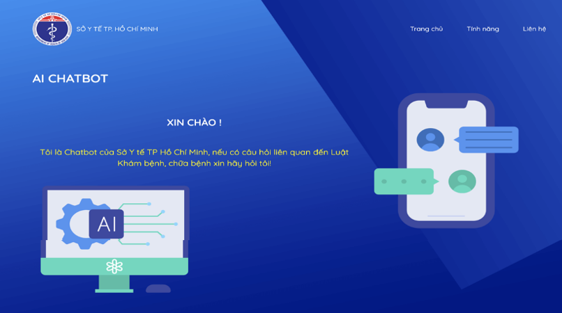 Sở Y tế TP HCM cho ra mắt ứng dụng chatbot – “chuyên gia” giải đáp các câu hỏi liên quan đến các quy định pháp luật trong lĩnh vực khám, chữa bệnh (https://chat.khambenh.gov.vn)