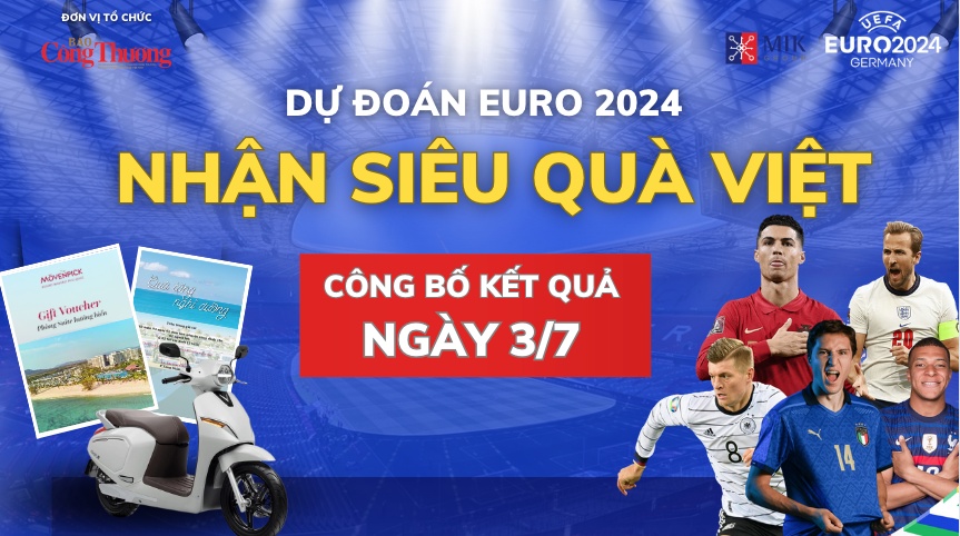 Công bố kết quả 'Dự đoán EURO - Nhận siêu quà Việt' ngày 3/7