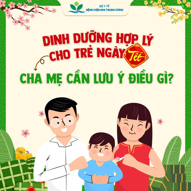 Khuyến cáo từ Bệnh viện Nhi trung ương về dinh dưỡng cho trẻ ngày Tết